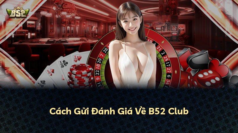 Cách Gửi Đánh Giá Về B52 Club